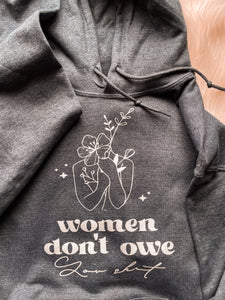 Women Don't Owe You Shit (Hoodie)