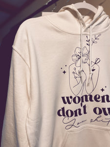 Women Don't Owe You Shit (Hoodie)