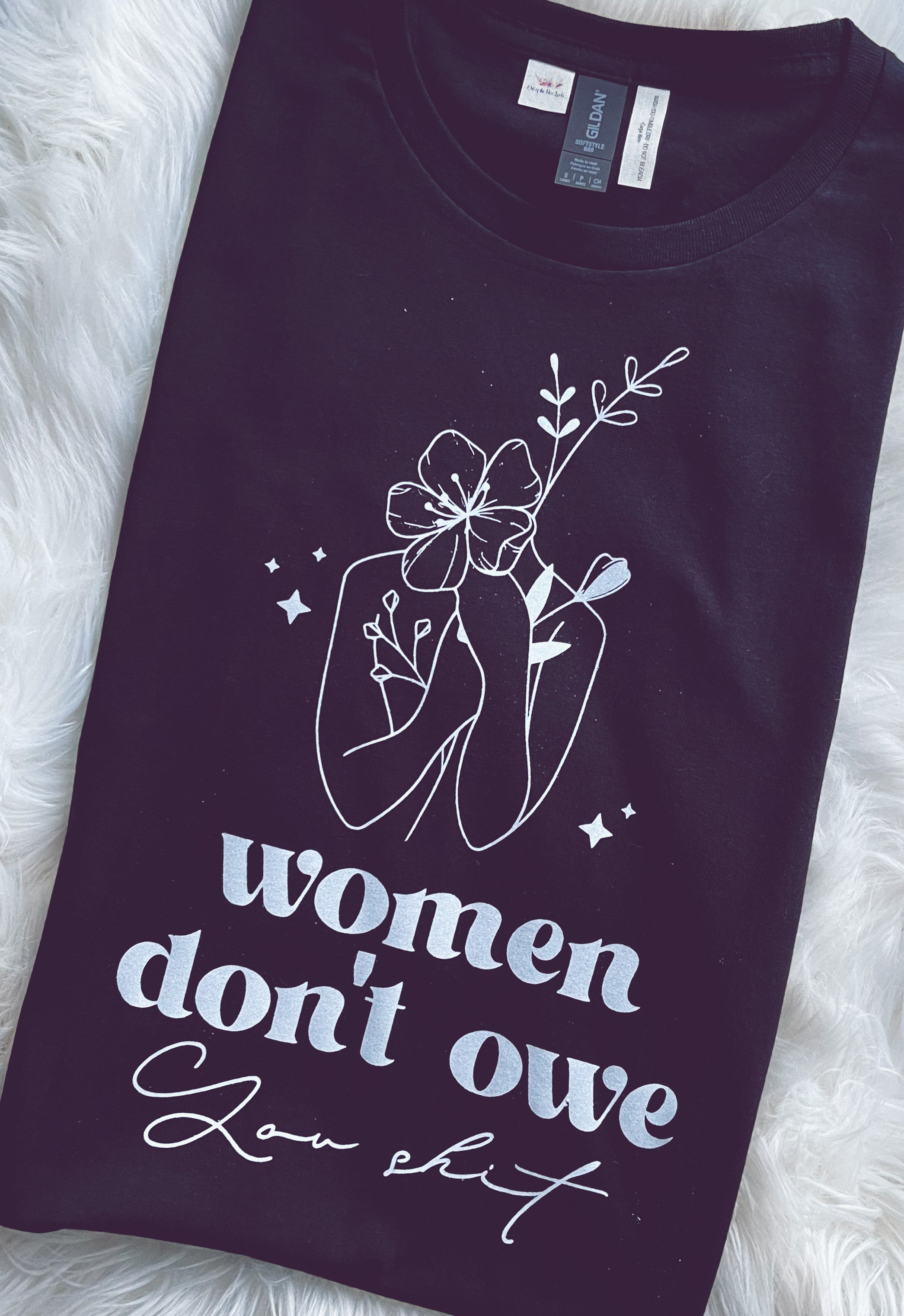 Women Don't Owe You Shit (Tee)