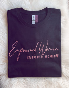 Empowered Women Empower Women (Tee)