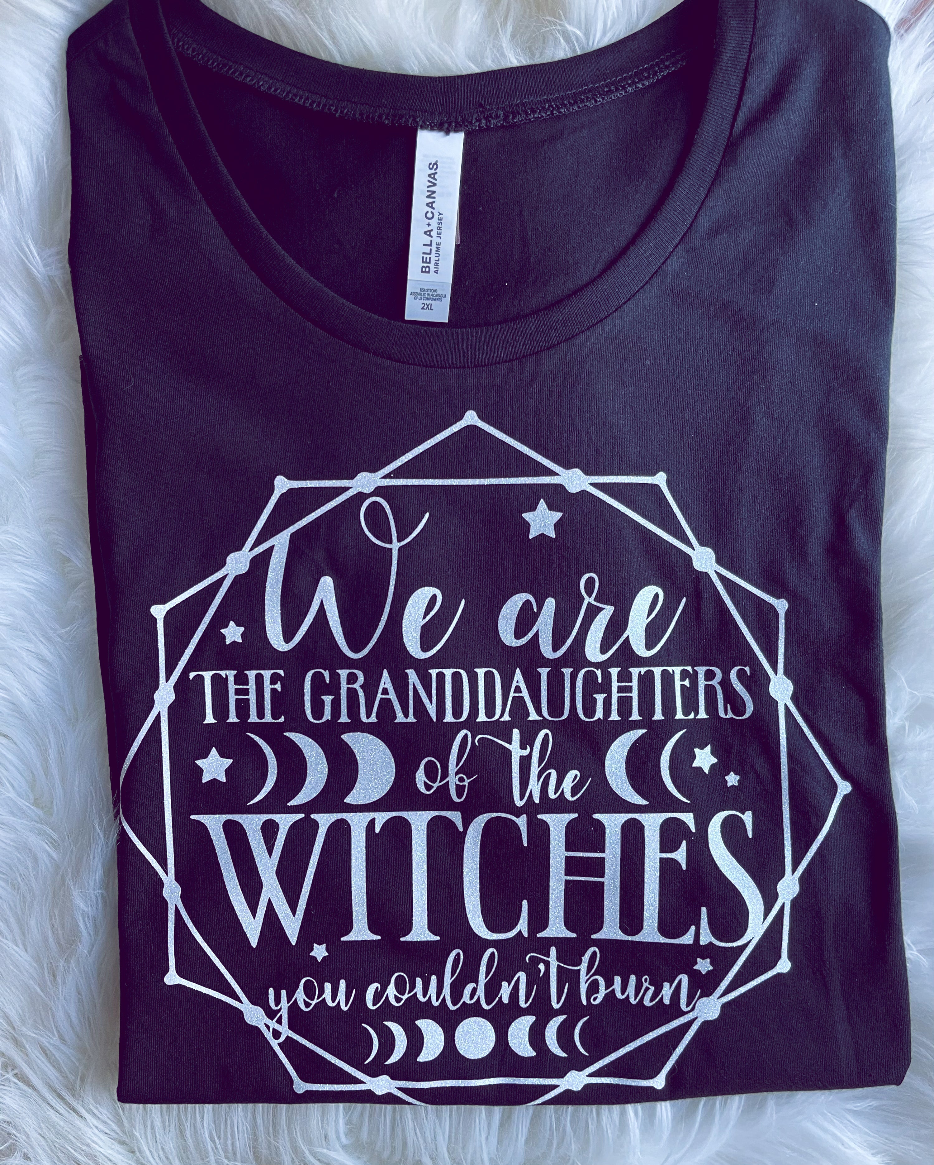 We are the Granddaughters of the Witches You Couldn't Burn (Tee)
